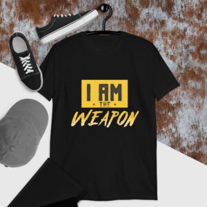 "I Am The Weapon" Unisex T-Shirt